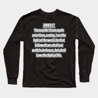 Bible Verse John 8:12 Long Sleeve T-Shirt